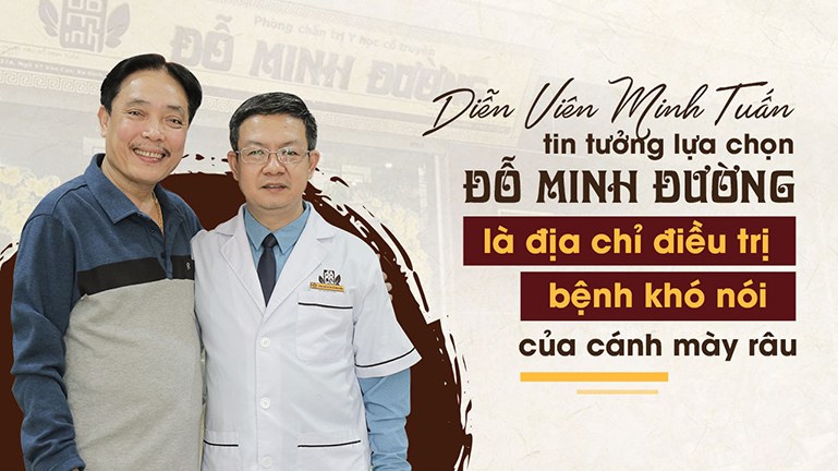 Diễn viên Minh Tuấn tin tưởng lựa chọn Đỗ Minh Đường khắc phục bệnh khó nói của cánh mày râu