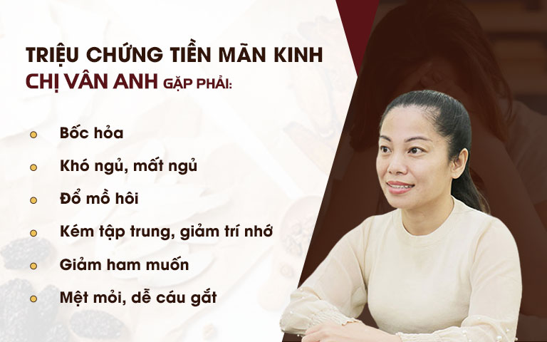 Các triệu chứng chị Vân Anh gặp phải trong giai đoạn tiền mãn kinh