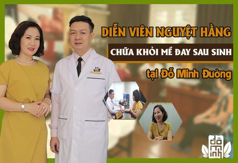 Diễn viên Nguyệt Hằng điều trị thành công mề đay sau sinh tại nhà thuốc Đỗ Minh Đường