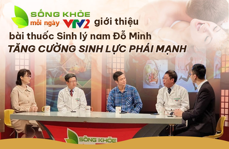 VTV2 giới thiệu bài thuốc Sinh lý nam Đỗ Minh