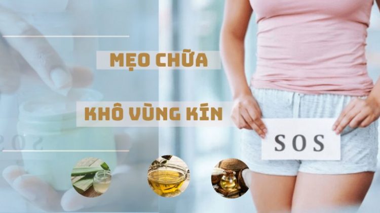 Mẹo chữa khô vùng kín tại nhà